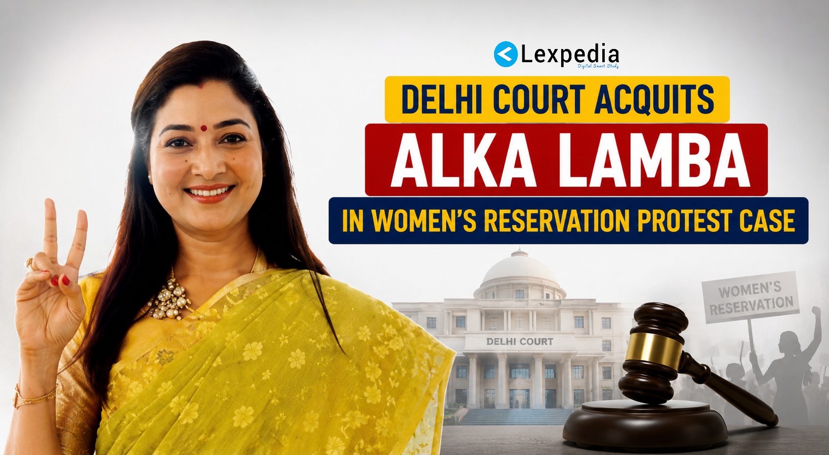 Delhi Court Acquits Congress Leader Alka Lamba In Case Linked To Women’s Reservation Protest