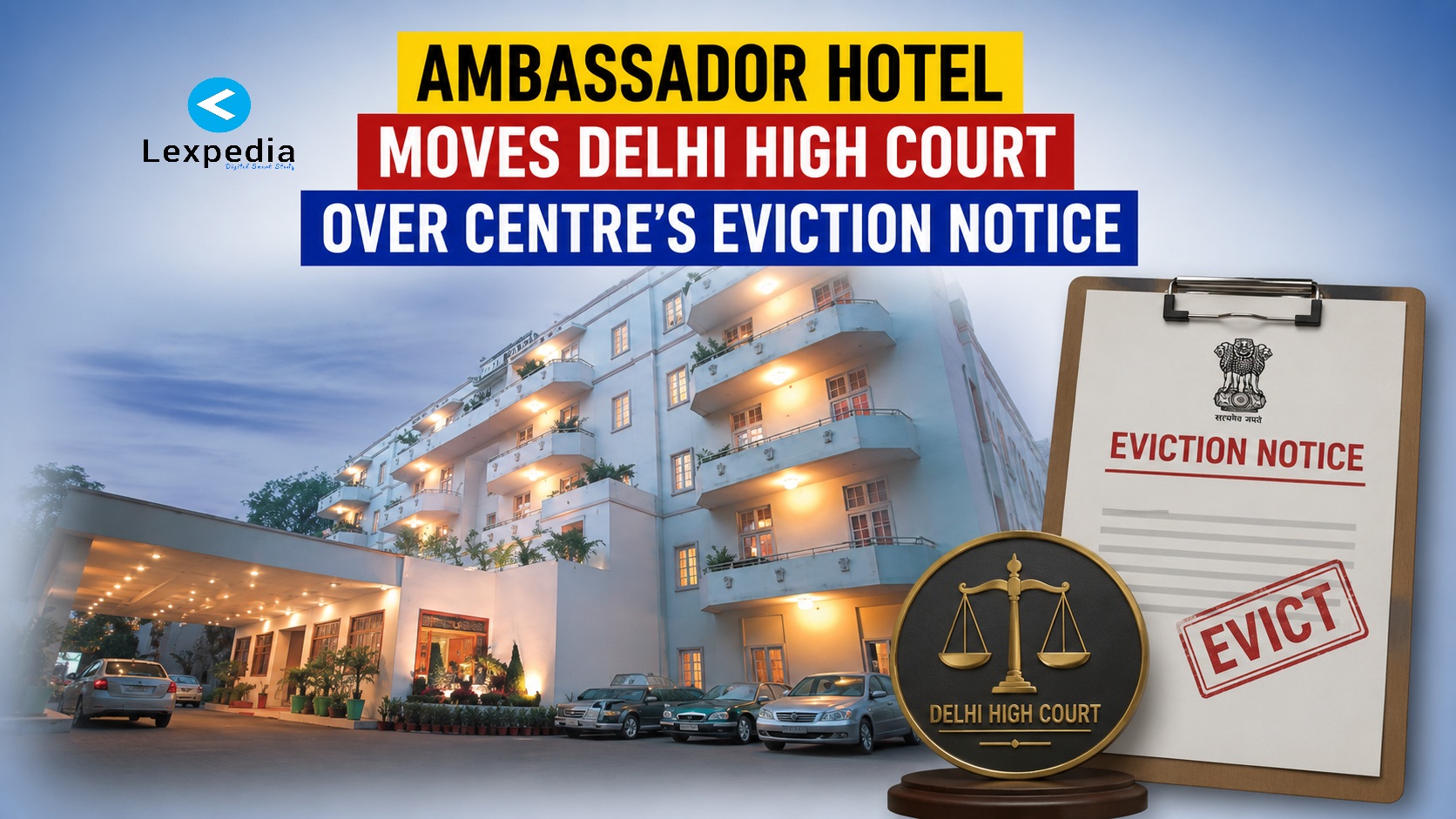 Ambassador Hotel Moves Delhi High Court Against Centre's Eviction Notice; Seeks Protection From Dispossession