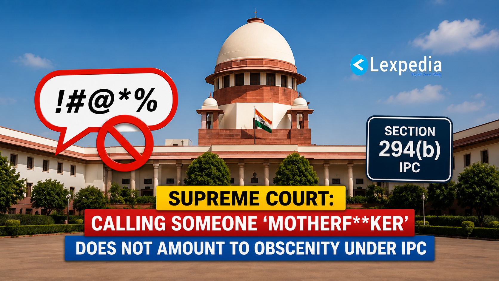 Supreme Court: Calling Someone **‘Motherfker’** Alone Does Not Amount to Obscenity Under IPC; Mere Abuse Is Not a Criminal Offence Under Section 294