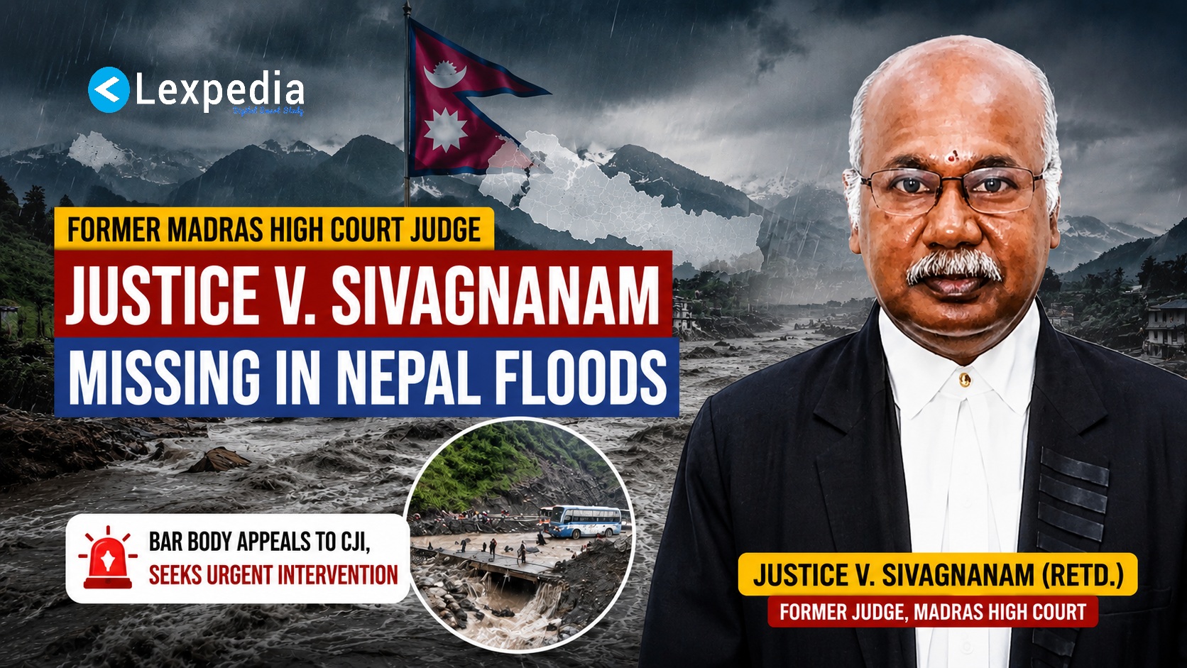 Former Madras High Court Judge V. Sivagnanam Missing in Nepal Floods; Delhi Tamil Advocates Association Seeks CJI’s Urgent Intervention